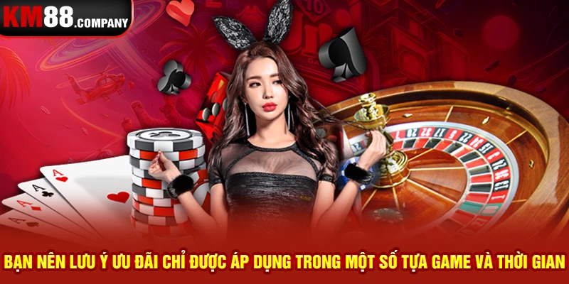 Bạn nên lưu ý ưu đãi chỉ được áp dụng trong một số tựa game và thời gian 