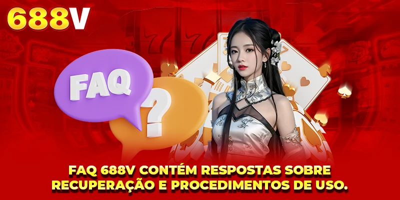 Perguntas frequentes contém respostas sobre recuperação e procedimentos de uso