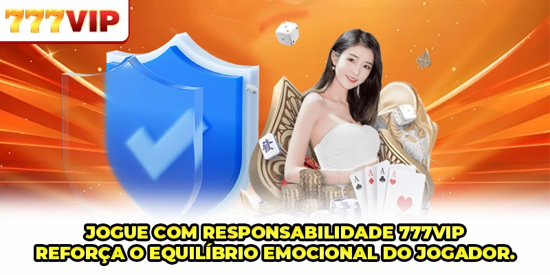 Jogue com responsabilidade controle emocional e comportamental ao participar